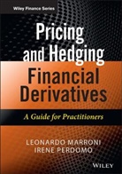 MARRON, Marroni, L Marroni, Leonardo Marroni, Leonardo Perdomo Marroni, Irene Perdomo - Pricing and Hedging Financial Derivatives