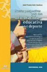 Jesús Vicente Ruiz Omeñaca - Nuevas perspectivas para una orientación educativa del deporte : bases teóricas, alternativas metodológicas y propuestas prácticas para convertir el deporte en un contexto ético y un marco para el desarrollo de competencias