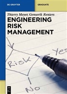 Thierr Meyer, Thierry Meyer, Genserik Reniers, Genserik L. L. Reniers - Engineering Risk Management