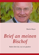 Martin Mayer - Brief an meinen Bischof