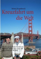 Robert Krumboeck - Kreuzfahrt um die Welt