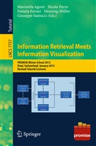 Maristella Agosti, Nicol Ferro, Nicola Ferro, Pamela Forner, Pamela Forner et al, Henning Müller... - Information Retrieval Meets Information Visualization