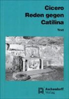 Cicero - Cicero: Reden gegen Catilina