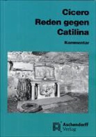 Cicero - Cicero: Reden gegen Catilina