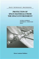 C Tennyson, C Tennyson, Kleiman, J Kleiman, J. Kleiman, R. C. Tennyson... - Protection of Space Materials from the Space Environment