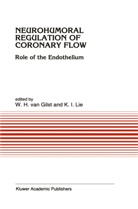W. H. (Wiek) Gilst, W. H. (Wiek) van Gilst, Wiek H. van Gilst, H (Wiek) van Gilst, W H (Wiek) van Gilst, J Lie... - Neurohumoral Regulation of Coronary Flow