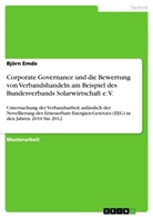 Björn Emde - Corporate Governance und die Bewertung von Verbandshandeln am Beispiel des Bundesverbands Solarwirtschaft e. V.