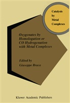 Braca, A Braca, A. Braca - Oxygenates by Homologation or CO Hydrogenation with Metal Complexes