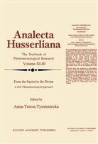 Anna-Teres Tymieniecka, Anna-Teresa Tymieniecka - From the Sacred to the Divine