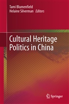 Tam Blumenfield, Tami Blumenfield, Silverman, Silverman, Helaine Silverman - Cultural Heritage Politics in China