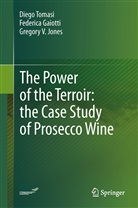 Federic Gaiotti, Federica Gaiotti, Gregory V Jones, Gregory V. Jones, Dieg Tomasi, Diego Tomasi - The Power of the Terroir: the Case Study of Prosecco Wine