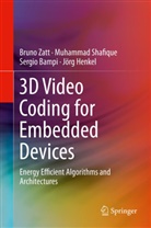 Sergio Bampi, Sergio et al Bampi, Jörg Henkel, Muhamma Shafique, Muhammad Shafique, Brun Zatt... - 3D Video Coding for Embedded Devices