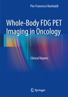 Pier Francesco Rambaldi, Pier Francesco Rambaldi, To Rambaldi - Whole-Body FDG PET Imaging in Oncology