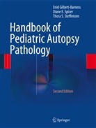 Eni Gilbert-Barness, Enid Gilbert-Barness, Diane Spicer, Diane E Spicer, Diane E. Spicer, Steffensen... - Handbook of Pediatric Autopsy Pathology