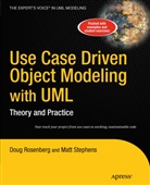 Do Rosenberg, Don Rosenberg, Doug Rosenberg, Matt Stephens - Use Case Driven Object Modeling with UML