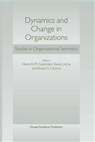 R. S. Cijsouw, R.S. Cijsouw, H. W. Gazendam, H.W. Gazendam, Ren Jorna, René Jorna... - Dynamics and Change in Organizations