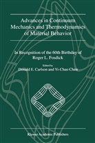Donald E. Carlson, Chen, Chen, Donal E Carlson, Donald E Carlson, Yi-Chao Chen... - Advances in Continuum Mechanics and Thermodynamics of Material Behavior