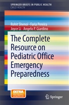 Angelo P. Giardino, Joyce Li, Joyce et al Li, Fari Pereira, Faria Pereira, Rohi Shenoi... - The Complete Resource on Pediatric Office Emergency Preparedness