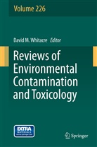 Davi M Whitacre, David M Whitacre, David M. Whitacre - Reviews of Environmental Contamination and Toxicology Volume 226