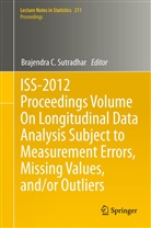 Brajendr C Sutradhar, Brajendra C Sutradhar, Brajendra C. Sutradhar - ISS-2012 Proceedings Volume On Longitudinal Data Analysis Subject to Measurement Errors, Missing Values, and/or Outliers
