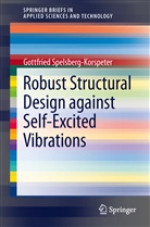 Gottfried Spelsberger-Korspeter, Gottfried Spelsberg-Korspeter - Robust Structural Design against Self-Excited Vibrations