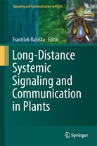 Franti Ek Balu Ka, Franti¿ek Balu¿ka, Frantiek Baluka, Frantise Baluska, Frantisek Baluska, František Baluška - Long-Distance Systemic Signaling and Communication in Plants