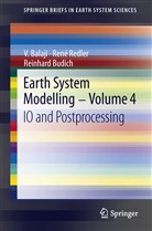Balaji, V Balaji, V. Balaji, Reinhard Budich, Ren Redler, René Redler - Earth System Modelling - Volume 4