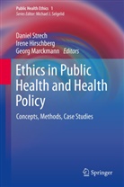 Iren Hirschberg, Irene Hirschberg, Georg Marckmann, Daniel Strech - Ethics in Public Health and Health Policy