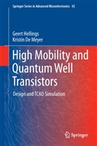 Kristin De Meyer, Geer Hellings, Geert Hellings, Kristin De Meyer - High Mobility and Quantum Well Transistors
