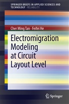 Feifei He, Cher Min Tan, Cher Ming Tan - Electromigration Modeling at Circuit Layout Level