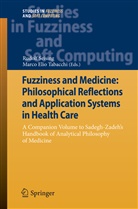 Elio Tabacchi, Elio Tabacchi, Rudol Seising, Rudolf Seising, Marco Tabacchi, Marco Elio Tabacchi - Fuzziness and Medicine: Philosophical Reflections and Application Systems in Health Care