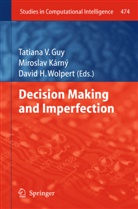 Tatiana Guy, Tatiana V Guy, Tatiana V. Guy, Mirosla Karny, Miroslav Karny, David Wolpert - Decision Making and Imperfection