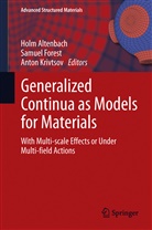 Holm Altenbach, Samue Forest, Samuel Forest, Anton Krivtsov, Anton M. Krivtsov - Generalized Continua as Models for Materials
