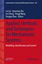 Lei Cheng, Lei Cheng et al, Lei Liu, Yongji Wang, Dongya Zhao, Quanmi Zhu... - Applied Methods and Techniques for Mechatronic Systems