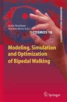 Berns, Berns, Karsten Berns, Katj Mombaur, Katja Mombaur - Modeling, Simulation and Optimization of Bipedal Walking