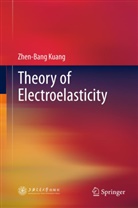Zhen-Bang Kuang - Theory of Electroelasticity