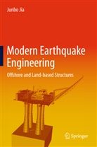 Junbo Jia - Modern Earthquake Engineering for Offshore and Onland Structures