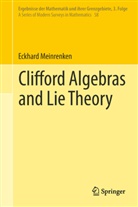 Eckhard Meinrenken - Clifford Algebras and Lie Theory