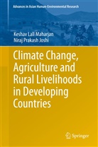 Niraj  Prakash Joshi, Niraj Prakash Joshi, Niraj Joshi Prakash, Keshav Lal Maharjan, Keshav Lall Maharjan, Keshav Maharjan Lall - Climate Change, Agriculture and Rural Livelihoods in Developing Countries