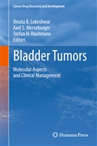 Stefan H Hautmann, Stefan H. Hautmann, Vinata B. Lokeshwar, Axel S. Merseburger, Axe S Merseburger, Axel S Merseburger - Bladder Tumors: