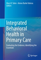 Burke Valeras, Burke Valeras, Aimee Burke Valeras, Mar R Talen, Mary R Talen, Mary R. Talen - Integrated Behavioral Health in Primary Care