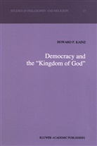 H P Kainz, H. P. Kainz, H.P. Kainz - Democracy and the  Kingdom of God