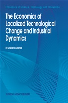 Cristiano Antonelli - The Economics of Localized Technological Change and Industrial Dynamics