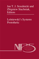 Ja J T Srzednicki, Jan J T Srzednicki, Jan J. T. Srzednicki, Jan J.T. Srzednicki, Stachniak, Stachniak... - Le niewski's Systems Protothetic
