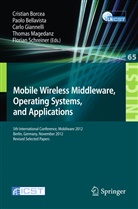 Paol Bellavista, Paolo Bellavista, Cristian Borcea, Carlo Gianelli, Carlo Gianelli et al, Thomas Magedanz... - Mobile Wireless Middleware, Operating Systems, and Applications