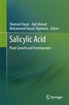 Aqi Ahmad, Aqil Ahmad, Aquil Ahmad, Mohammed Nasser Alyemeni, Shamsul Hayat, Mohammed Nasser Alyemeni - Salicylic Acid