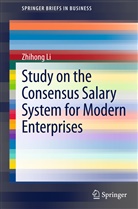 Zhihong Li - Study on the Consensus Salary System for Modern Enterprises