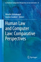 Gaakeer, Gaakeer, Jeanne Gaakeer, Mireill Hildebrandt, Mireille Hildebrandt - Human Law and Computer Law: Comparative Perspectives