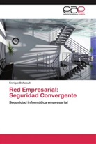Enrique Daltabuit - Red Empresarial: Seguridad Convergente