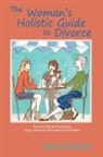 Wendi Schuller - The Woman's Holistic Guide to Divorce
